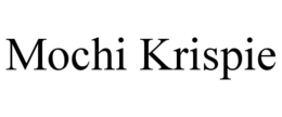 MOCHI KRISPIE trademark