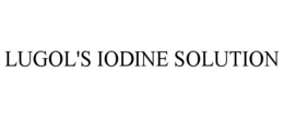 LUGOL'S IODINE SOLUTION trademark