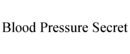 BLOOD PRESSURE SECRET trademark