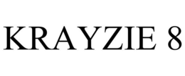 KRAYZIE 8 trademark