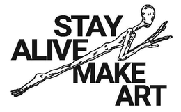 STAY ALIVE MAKE ART trademark