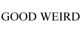 GOOD WEIRD trademark