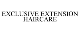 EXCLUSIVE EXTENSION HAIRCARE trademark