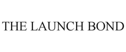 THE LAUNCH BOND trademark