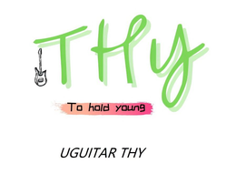 THY TO HOLD YOUNG UGUITAR THY trademark