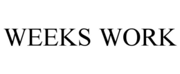 WEEKS WORK trademark