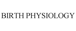BIRTH PHYSIOLOGY trademark