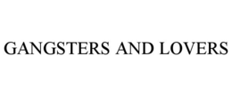 GANGSTERS AND LOVERS trademark