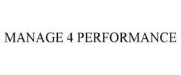 MANAGE 4 PERFORMANCE trademark