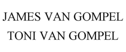 JAMES VAN GOMPEL TONI VAN GOMPEL trademark