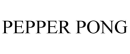 PEPPER PONG trademark
