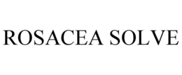 ROSACEA SOLVE trademark