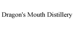 DRAGON'S MOUTH DISTILLERY trademark