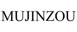 MUJINZOU trademark