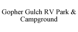 GOPHER GULCH RV PARK & CAMPGROUND trademark