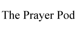THE PRAYER POD trademark