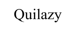 QUILAZY trademark