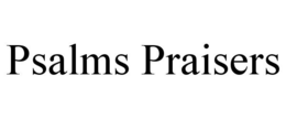 PSALMS PRAISERS trademark