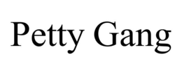 PETTY GANG trademark