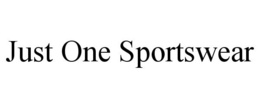 JUST ONE SPORTSWEAR trademark