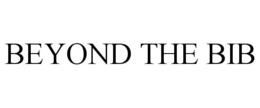 BEYOND THE BIB trademark