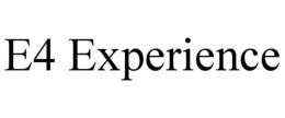 E4 EXPERIENCE trademark