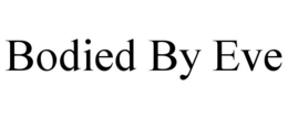 BODIED BY EVE trademark