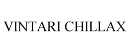 VINTARI CHILLAX trademark