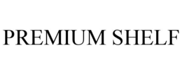 PREMIUM SHELF trademark
