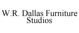 W.R. DALLAS FURNITURE STUDIOS trademark