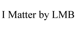 I MATTER BY LMB trademark