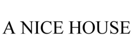 A NICE HOUSE trademark
