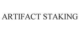 ARTIFACT STAKING trademark