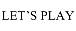 LET'S PLAY trademark