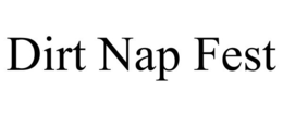 DIRT NAP FEST trademark