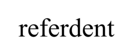 REFERDENT trademark