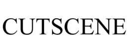 CUTSCENE trademark