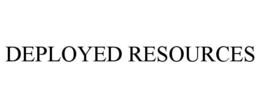 DEPLOYED RESOURCES trademark