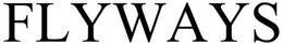 FLYWAYS trademark