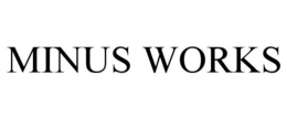 MINUS WORKS trademark