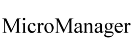 MICROMANAGER trademark