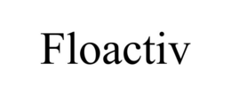 FLOACTIV trademark