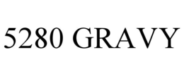 5280 GRAVY trademark
