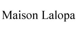 MAISON LALOPA trademark