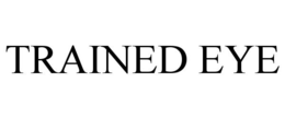 TRAINED EYE trademark