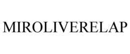 MIROLIVERELAP trademark