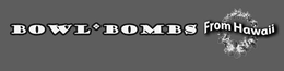 BOWL BOMBS FROM HAWAII trademark