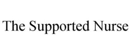 THE SUPPORTED NURSE trademark