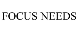 FOCUS NEEDS trademark