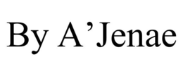BY A'JENAE trademark